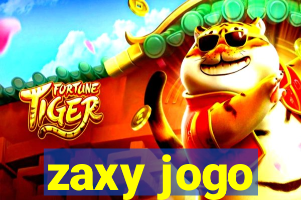 zaxy jogo